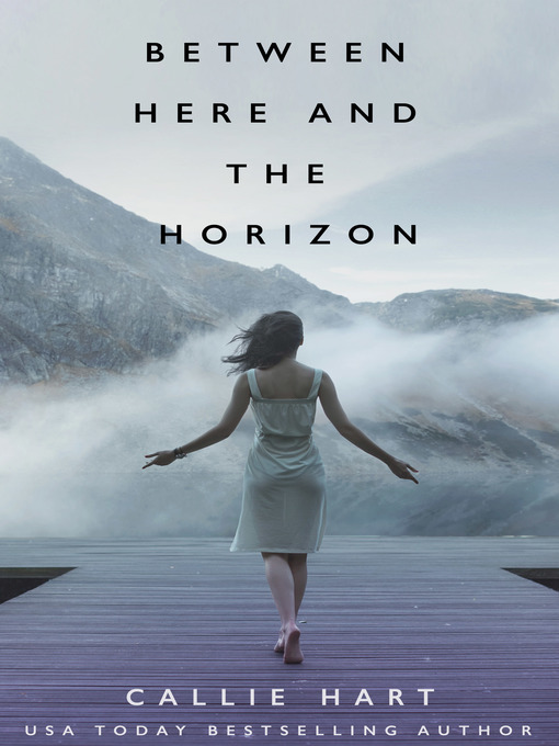 Title details for Between Here and the Horizon by Callie Hart - Wait list